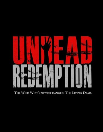 Постер фильма «Undead Redemption»