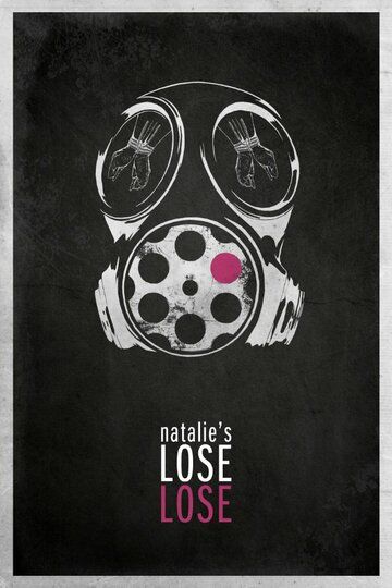 Постер фильма «Natalie's Lose Lose»
