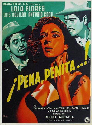 Постер фильма «¡Ay, pena, penita, pena!»