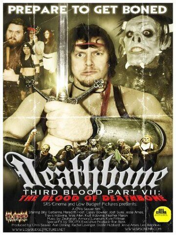Постер фильма «Deathbone, Third Blood Part VII: The Blood of Deathbone»