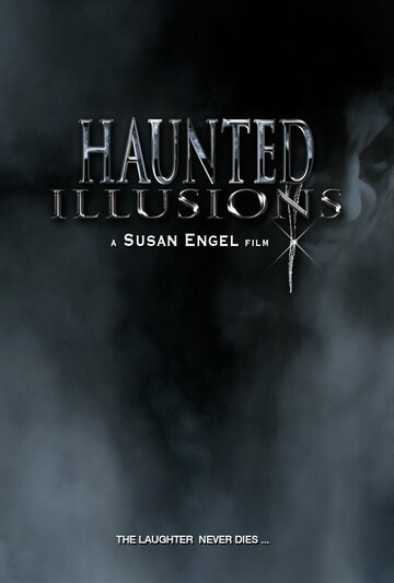 Постер фильма «Haunted Illusions»