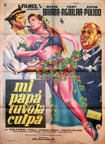Постер фильма «Mi papá tuvo la culpa»