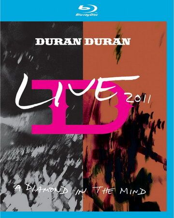 Постер фильма «Duran Duran: Live 2011 - A Diamond in the Mind»