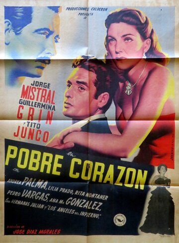Постер фильма «Pobre corazón»