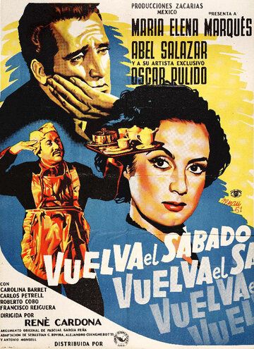 Постер фильма «Vuelva el sábado»