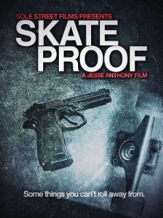 Постер фильма «Skate Proof»