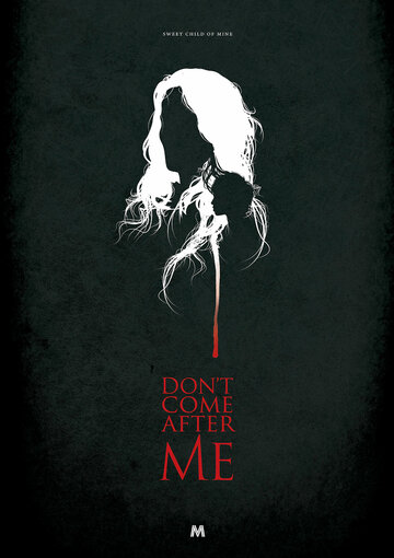 Постер фильма «Don't Come After Me»