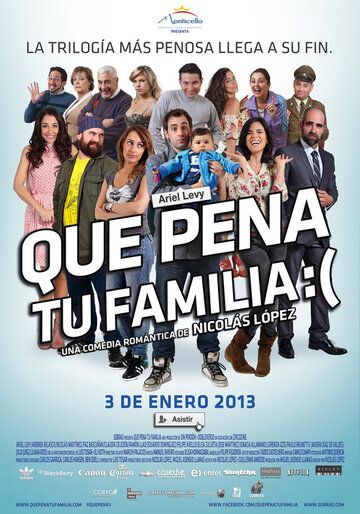Постер фильма «Que Pena Tu Familia»