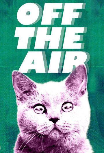 Постер фильма «Off the Air»