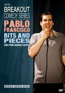Постер фильма «Pablo Francisco: Bits and Pieces - Live from Orange County»
