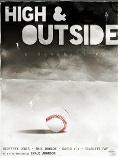 Постер фильма «High & Outside: a baseball noir»