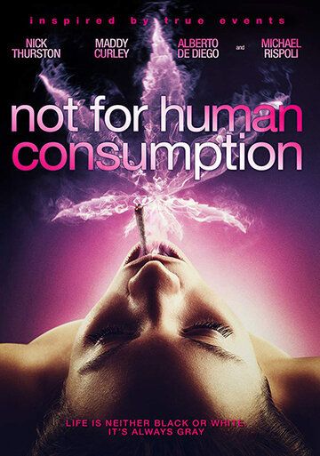 Постер фильма «Not for Human Consumption»