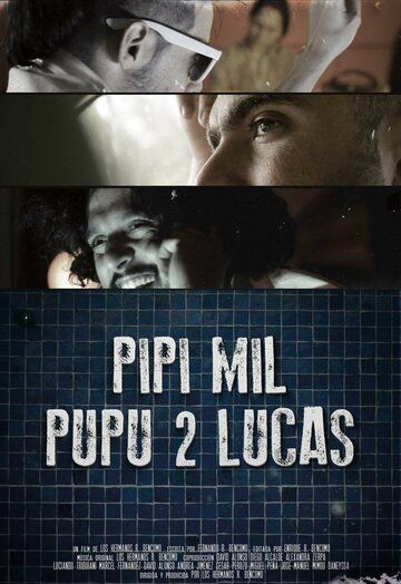 Постер фильма «Pipí Mil Pupú 2 Lucas»