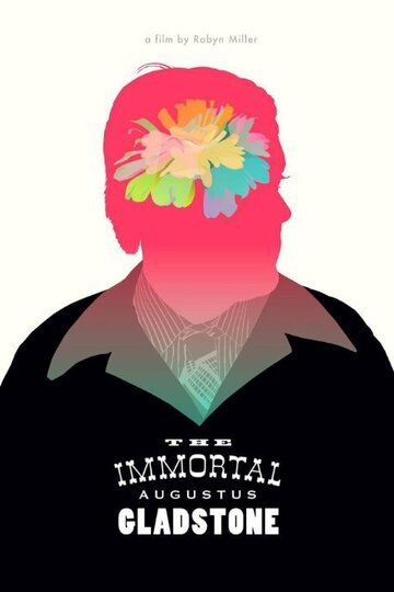 Постер фильма «The Immortal Augustus Gladstone»