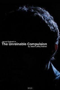 Постер фильма «The Unreinable Compulsion»