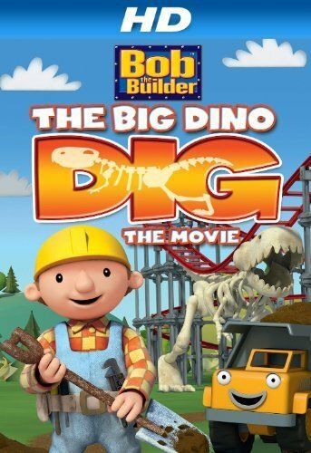 Постер фильма «Bob the Builder: Big Dino Dig»