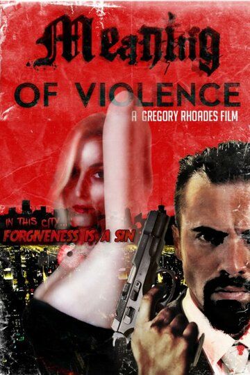 Постер фильма «Meaning of Violence»