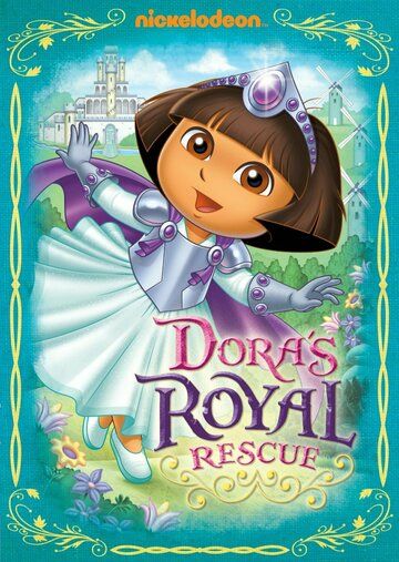 Постер фильма «Dora's Royal Rescue»