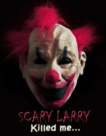 Постер фильма «Scary Larry»