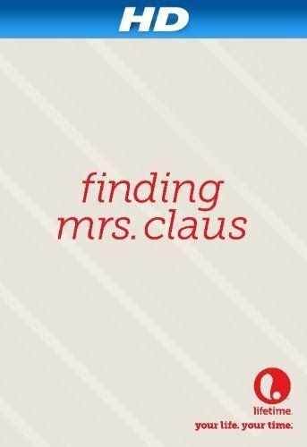 Постер фильма «Finding Mrs. Claus»