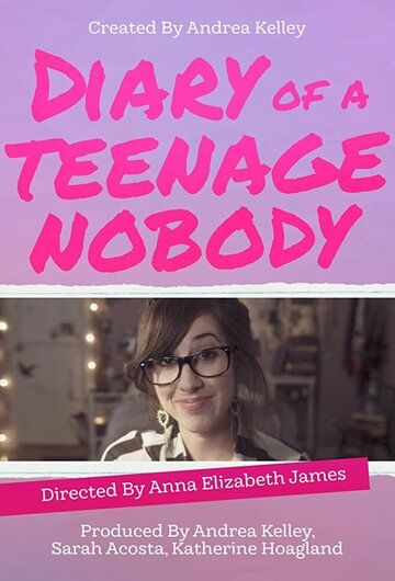 Постер фильма «Diary of a Teenage Nobody»