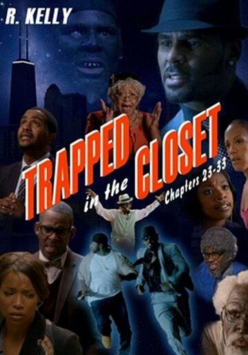 Постер фильма «Trapped in the Closet: Chapters 23-33»