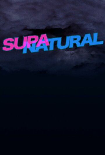 Постер фильма «Supanatural»