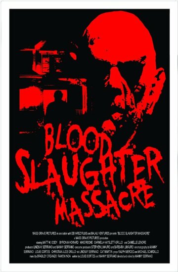 Постер фильма «Blood Slaughter Massacre»