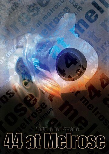 Постер фильма «44 at Melrose»