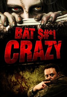 Постер фильма «Bat $#*! Crazy»