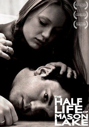 Постер фильма «The Half Life of Mason Lake»