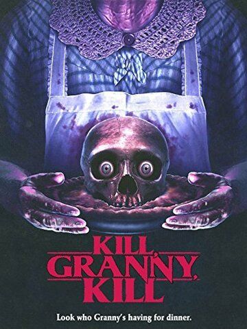 Постер фильма «Kill, Granny, Kill!»