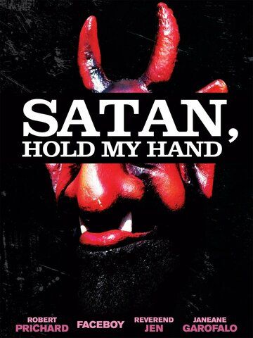 Постер фильма «Satan, Hold My Hand»
