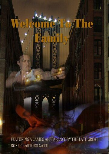 Постер фильма «Welcome to the Family: A Mob Film»