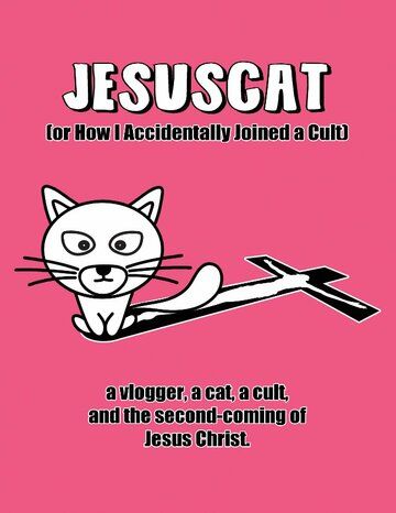 Постер фильма «JesusCat (or How I Accidentally Joined a Cult)»
