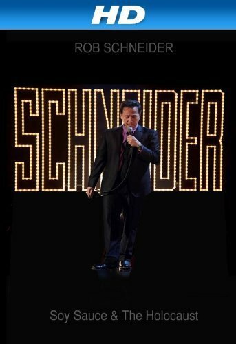 Постер фильма «Rob Schneider: Soy Sauce and the Holocaust»