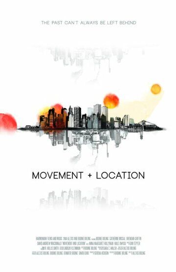 Постер фильма «Movement and Location»