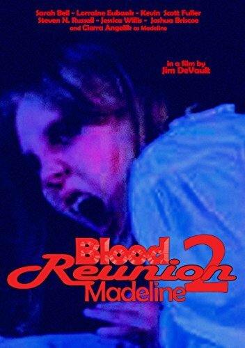 Постер фильма «Blood Reunion 2: Madeline»