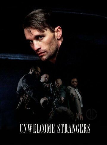 Постер фильма «Unwelcome Strangers»