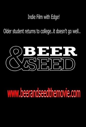 Постер фильма «Beer & Seed»
