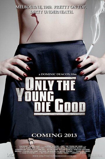 Постер фильма «Only the Young Die Good»