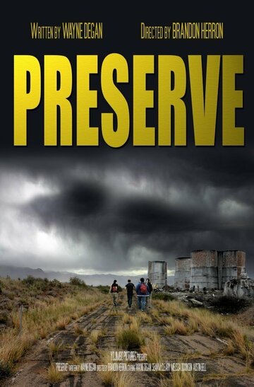 Постер фильма «Preserve»