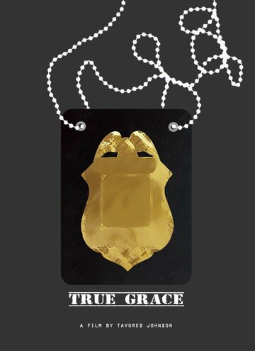 Постер фильма «True Grace»