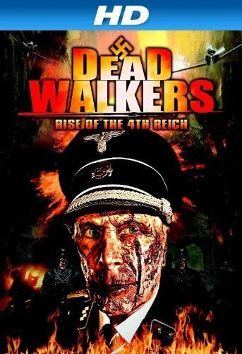 Постер фильма «Dead Walkers: Rise of the 4th Reich»