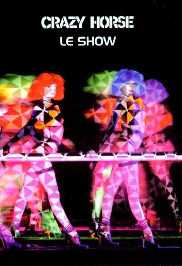 Постер фильма «Crazy Horse - Le show»