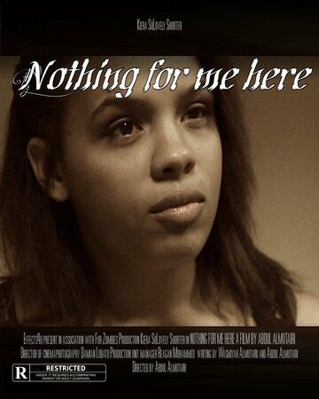Постер фильма «Nothing for Me Here»