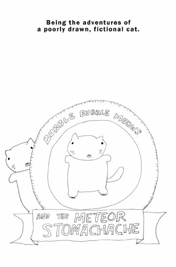 Постер фильма «Bubble Bubble Meows and the Meteor Stomachache»