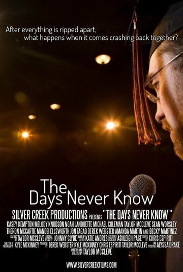Постер фильма «The Days Never Know»