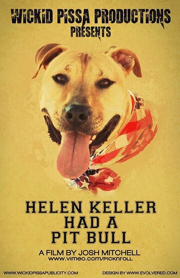 Постер фильма «Helen Keller Had a Pitbull»
