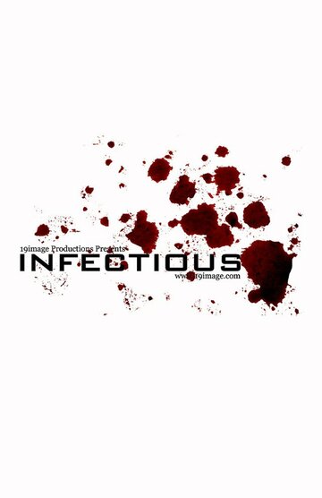 Постер фильма «Infectious»